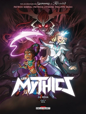Les Mythics. Vol. 24. Réha - Philippe Ogaki