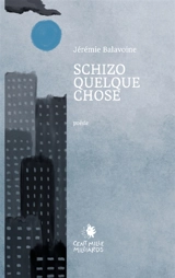 Schizoquelquechose - Balavoine, Jérémie