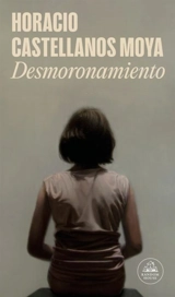 Desmoronamiento / Crumbling - Horacio Castellanos Moya