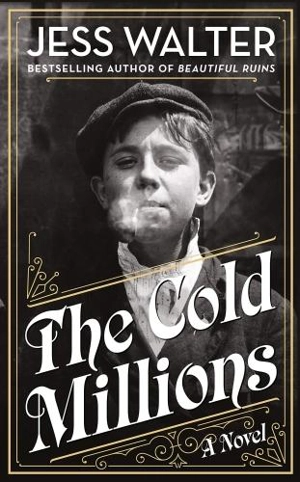 The Cold Millions - Jess Walter