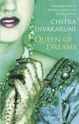 Queen of Dreams - Chitra Banerjee Divakaruni