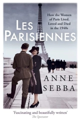 Les Parisiennes - Anne Sebba