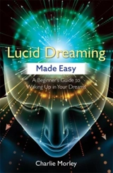 Lucid Dreaming Made Easy - Charlie Morley