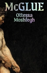 McGlue - Ottessa Moshfegh