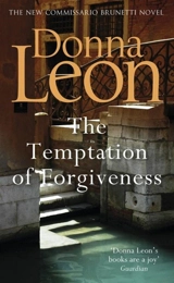 The Temptation of Forgiveness : Brunetti Vol. 27 - Donna Leon