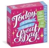 Today is Going to Be a Great Day 2025 - Calendars, Workman