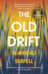 The Old Drift - Namwali Serpell