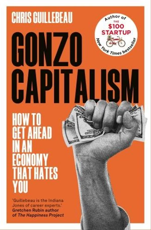 Gonzo Capitalism - Chris Guillebeau