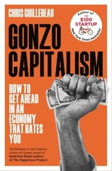 Gonzo Capitalism - Chris Guillebeau