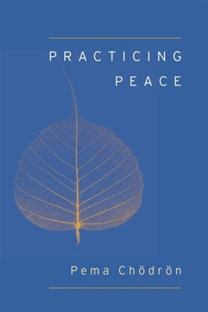 Practicing Peace - Chodron, Pema