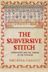 The Subversive Stitch - Rozsika Parker