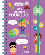 Mes premiers pourquoi : plus de 60 questions ! - Sophie de Mullenheim
