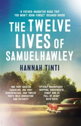 The Twelves Lives of Samuel Hawley - Hannah Tinti