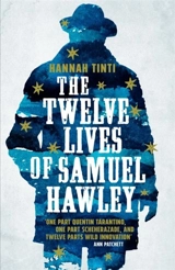 The Twelve Lives of Samuel Hawley - Hannah Tinti