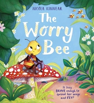 The Worry Bee - Nicola Kinnear