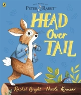 Peter Rabbit : Head Over Tail - Rachel Bright