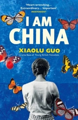 I am China - Xiaolu Guo