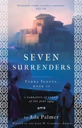 Seven Surrenders : Terra Ignota Vol. 2 - Ada Palmer