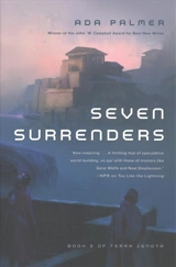 Seven Surrenders Vol. 2 - Ada Palmer