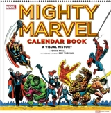 Mighty Marvel Calendar Book : A Visual History - Chris Ryall