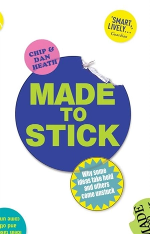 Made to Stick - Chip Heath