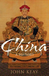 China : A History - John Keay