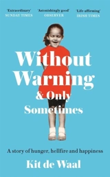Without Warning and Only Sometimes - Kit De Waal