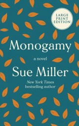 Monogamy : A Novel - Sue Miller