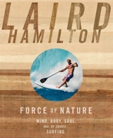 Force of Nature - Laird Hamilton