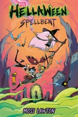 Hellaween : Spellbent - Lawton, Moss