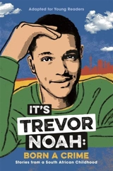 It's Trevor Noah : Born a Crime - Trevor Noah
