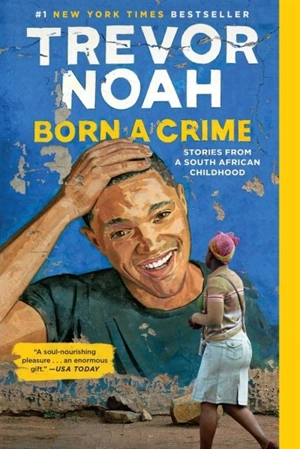 Born a Crime - Trevor Noah