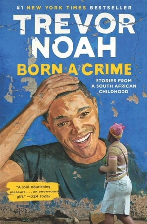 Born a Crime - Trevor Noah