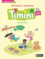 Méthode de français Timini CE1 : cahier d'activités : programme 2025 - Bruno Germain