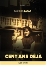 Cent ans déjà - Georges Barax