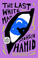 The Last White Man - Mohsin Hamid