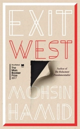 Exit West : A Novel - Mohsin Hamid
