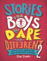 Stories for Boys Who Dare to be Different Vol. 2 - Ben Brooks
