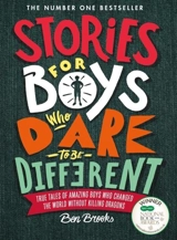 Stories for Boys Who Dare to Be Different - Ben Brooks