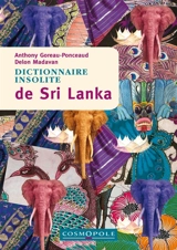 Dictionnaire insolite de Sri Lanka - Anthony Goreau-Ponceaud