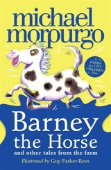Barney the Horse and Other Tales from the Farm - Morpurgo, Michael, M.b.e.