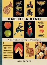 One of a Kind : A Story About Sorting and Classifying - Neil Packer