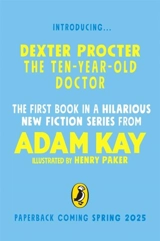 Dexter Procter the 10-Year-Old Doctor - Adam Kay