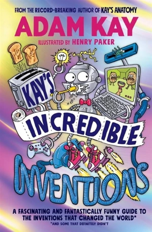 Kay's Incredible Inventions - Adam Kay