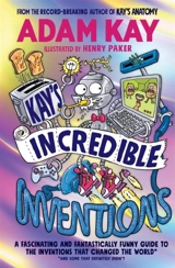 Kay's Incredible Inventions - Adam Kay
