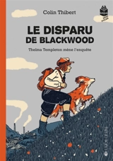 Thelma Templeton mène l'enquête. Le disparu de Blackwood - Pierre Colin-Thibert