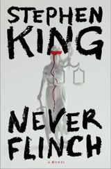 Never Flinch - King, Stephen