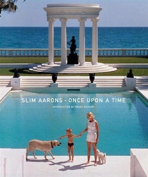 Once Upon a Time - Slim Aarons