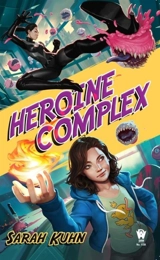Heroine Complex Vol. 1 - Sarah Kuhn