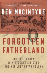 Forgotten Fatherland - Ben Macintyre